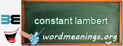 WordMeaning blackboard for constant lambert